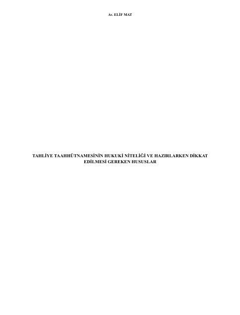 TAHLİYE TAAHHÜTNAMESİNİN HUKUKİ NİTELİĞİ VE HAZIRLARKEN DİKKAT  EDİLMESİ GEREKEN HUSUSLAR 